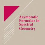 خرید و دانلود نسخه کامل کتاب Asymptotic Formulae in Spectral Geometry