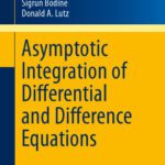 خرید و دانلود نسخه کامل کتاب Asymptotic Integration of Differential and Difference Equations