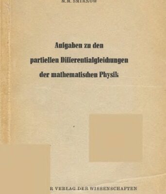 خرید و دانلود نسخه کامل کتاب Aufgaben zu den partiellen Differentialgleichungen der mathematischen Physik
