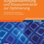 خرید و دانلود نسخه کامل کتاب Aufgabensammlung und Klausurentrainer zur Optimierung: Fur die Bachelorausbildung in mathematischen Studiengangen