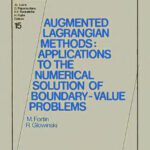 خرید و دانلود نسخه کامل کتاب Augmented Lagrangian methods: applications to the numerical solution of boundary-value problems