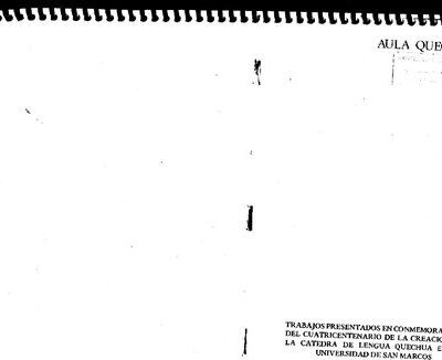خرید و دانلود نسخه کامل کتاب Aula quechua : Trabajos presentados en conmemoración del cuatricentenario de la creación de la cátedra de lengua quechua en la Universidad de San Marcos (UNMSM)