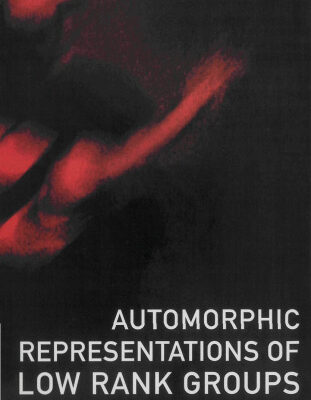 خرید و دانلود نسخه کامل کتاب Automorphic Representations of Low Rank Groups