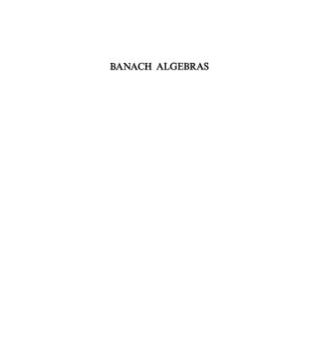 خرید و دانلود نسخه کامل کتاب Banach Algebras (Modern Analytic and Computational Methods in Science and Mathematics)