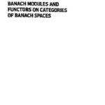 خرید و دانلود نسخه کامل کتاب Banach modules and functors on categories of Banach spaces