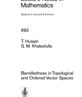 خرید و دانلود نسخه کامل کتاب Barrelledness in Topological and Ordered Vector Spaces