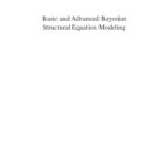خرید و دانلود نسخه کامل کتاب Basic and Advanced Bayesian Structural Equation Modeling: With Applications in the Medical and Behavioral Sciences