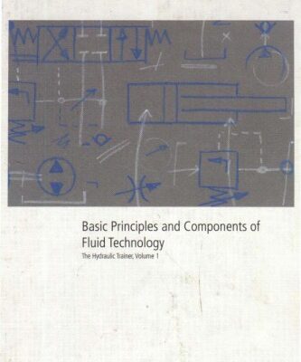 خرید و دانلود نسخه کامل کتاب Basic Principles and Components of Fluid Technology, the Hydraulic Trainer, Volume 1
