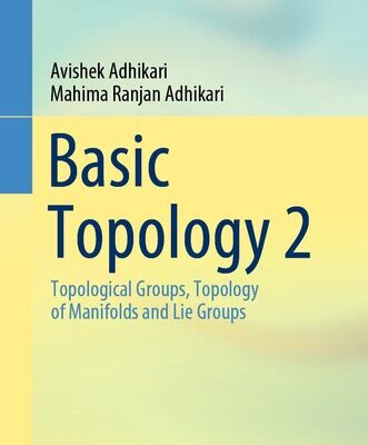 خرید و دانلود نسخه کامل کتاب Basic Topology 2: Topological Groups, Topology of Manifolds and Lie Groups