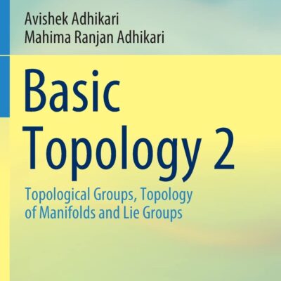 خرید و دانلود نسخه کامل کتاب Basic Topology 2: Topological Groups, Topology of Manifolds and Lie Groups