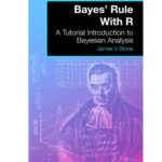 خرید و دانلود نسخه کامل کتاب Bayes Rule with R A Tutorial Introduction to Bayesian Analysis