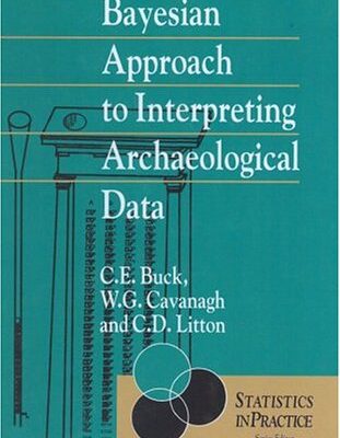 خرید و دانلود نسخه کامل کتاب Bayesian Approach to Interpreting Archaeological Data (Statistics in Practice)