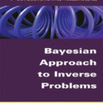 خرید و دانلود نسخه کامل کتاب Bayesian Approach to Inverse Problems