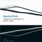 خرید و دانلود نسخه کامل کتاب Bayesian Brain: Probabilistic Approaches to Neural Coding (Computational Neuroscience)