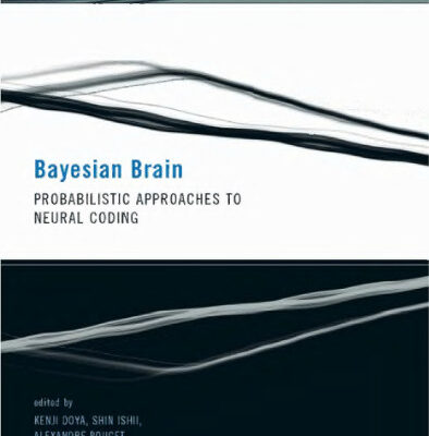 خرید و دانلود نسخه کامل کتاب Bayesian Brain: Probabilistic Approaches to Neural Coding (Computational Neuroscience)