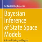 خرید و دانلود نسخه کامل کتاب Bayesian Inference of State Space Models: Kalman Filtering and Beyond