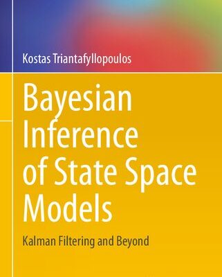 خرید و دانلود نسخه کامل کتاب Bayesian Inference of State Space Models: Kalman Filtering and Beyond