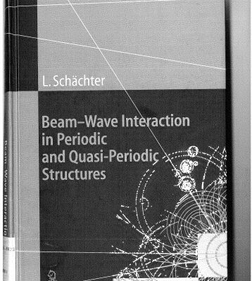 خرید و دانلود نسخه کامل کتاب Beam-Wave Interaction in Periodic and Quasi-Periodic Structures (Accelerator Physics)