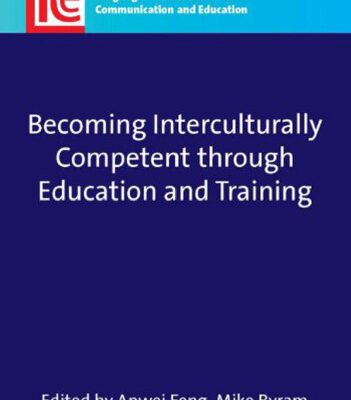 خرید و دانلود نسخه کامل کتاب Becoming Interculturally Competent through Education and Training (Languages for Intercultural Communication and Education)