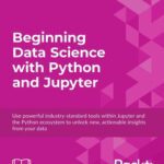 خرید و دانلود نسخه کامل کتاب Beginning Data Science with Python and Jupyter