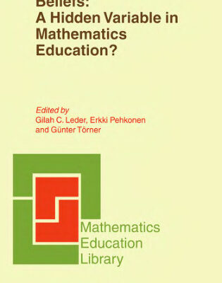 خرید و دانلود نسخه کامل کتاب Beliefs: A Hidden Variable in Mathematics Education