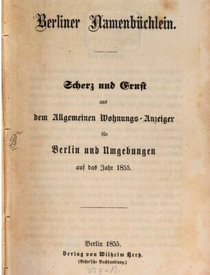 خرید و دانلود نسخه کامل کتاب Berliner Namenbüchlein. Scherz und Ernst aus dem Allgemeinen Wohnungs-Anzeiger für Berlin und Umgebungen auf das Jahr1855