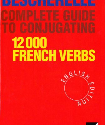 خرید و دانلود نسخه کامل کتاب Bescherelle Complete Guide to Conjugating 12000 French Verbs
