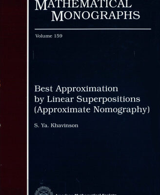 خرید و دانلود نسخه کامل کتاب Best Approximation by Linear Superpositions (Approximate Nomography)