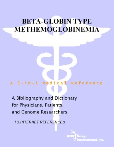 خرید و دانلود نسخه کامل کتاب Beta-Globin Type Methemoglobinemia – A Bibliography and Dictionary for Physicians, Patients, and Genome Researchers_68b36f268ad8d.jpeg خرید و دانلود نسخه کامل کتاب Beta-Globin Type Methemoglobinemia – A Bibliography and Dictionary for Physicians, Patients, and Genome Researchers