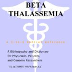 خرید و دانلود نسخه کامل کتاب Beta Thalassemia – A Bibliography and Dictionary for Physicians, Patients, and Genome Researchers