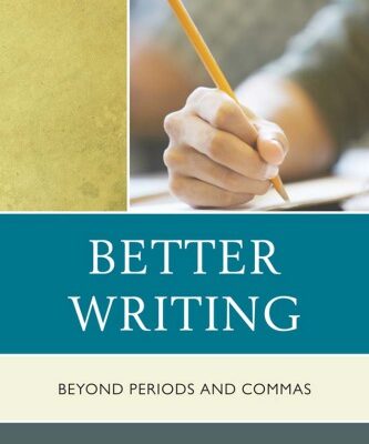 خرید و دانلود نسخه کامل کتاب Better writing : beyond periods and commas