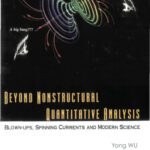 خرید و دانلود نسخه کامل کتاب Beyond Nonstructural Quantitative Analysis – Blown-Ups, Spinning Currents and Modern Science