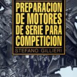 خرید و دانلود نسخه کامل کتاب Biblioteca de Mecánica del Automóvil – Preparación de Motores de Serie para Competición ( Edición Española )