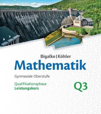 خرید و دانلود نسخه کامل کتاب Bigalke/Köhler Mathematik Leistungskurs 3. Halbjahrk – Hessen – Band Q3: Schülerbuch