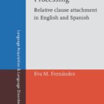 خرید و دانلود نسخه کامل کتاب Bilingual Sentence Processing: Relative Clause Attachment in English and Spanish
