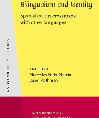 خرید و دانلود نسخه کامل کتاب Bilingualism and Identity: Spanish at the Crossroads with Other Languages (Studies in Bilingualism, Volume 37)
