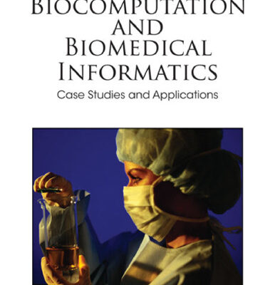 خرید و دانلود نسخه کامل کتاب Biocomputation and biomedical informatics: Case studies and applications