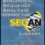 خرید و دانلود نسخه کامل کتاب Biological Sequence Analysis Using the SeqAn C++ Library (Chapman & Hall CRC Mathematical & Computational Biology)