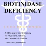 خرید و دانلود نسخه کامل کتاب Biotinidase Deficiency – A Bibliography and Dictionary for Physicians, Patients, and Genome Researchers