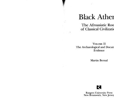خرید و دانلود نسخه کامل کتاب Black Athena: The Afroasiatic Roots of Classical Civilization : Vol. II – The Archaeological and Documentary Evidence