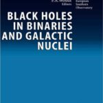 خرید و دانلود نسخه کامل کتاب Black Holes in Binaries and Galactic Nuclei: Diagnostics, Demography and Formation: Proceedings of the ESO Workshop Held at Garching, Germany, 6-8 September … Giacconi (ESO Astrophysics Symposia)