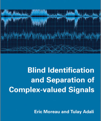 خرید و دانلود نسخه کامل کتاب Blind Identification and Separation of Complex-valued Signals