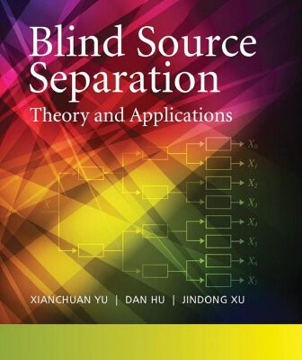 خرید و دانلود نسخه کامل کتاب Blind Source Separation: Theory and Applications