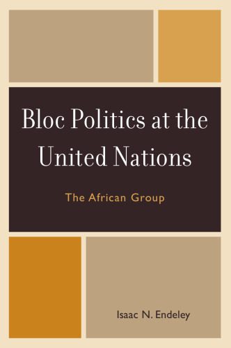 خرید و دانلود نسخه کامل کتاب Bloc Politics at the United Nations: The African Group_68962b0499510.jpeg خرید و دانلود نسخه کامل کتاب Bloc Politics at the United Nations: The African Group