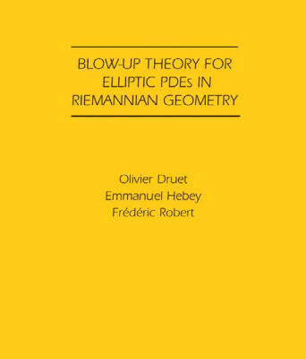 خرید و دانلود نسخه کامل کتاب Blow-up theory for elliptic PDEs in Riemannian geometry