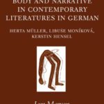 خرید و دانلود نسخه کامل کتاب Body and Narrative in Contemporary Literatures in German: Herta Muller, Libuse Monikova, and Kerstin Hensel (Oxford Modern Languages and Literature Monographs)