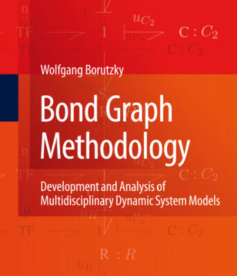 خرید و دانلود نسخه کامل کتاب Bond Graph Methodology: Development and Analysis of Multidisciplinary Dynamic System Models