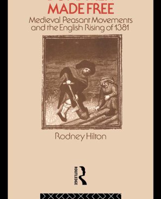 خرید و دانلود نسخه کامل کتاب Bond Men Made Free: Medieval Peasant Movements and the English Rising of 1831