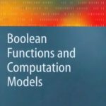 خرید و دانلود نسخه کامل کتاب Boolean Functions and Computation Models