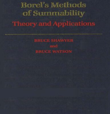 خرید و دانلود نسخه کامل کتاب Borel’s Methods of Summability: Theory and Application